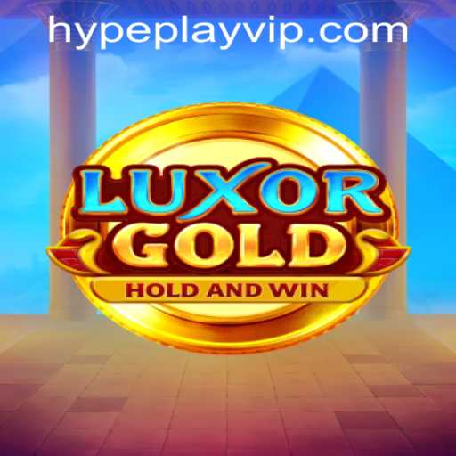 Exploring LuxorGold: Your Ultimate Guide to the Game and Hypeplay App Login